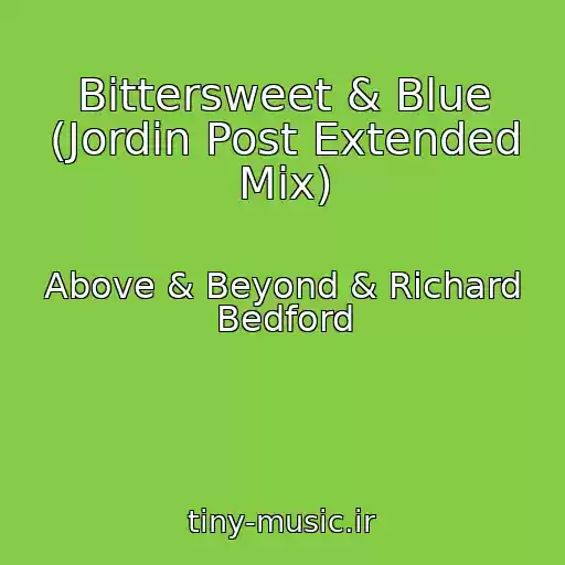 کاور آهنگ Bittersweet & Blue (Jordin Post Extended Mix) از Above & Beyond & Richard Bedford