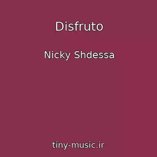 کاور آهنگ Disfruto از Nicky Shdessa