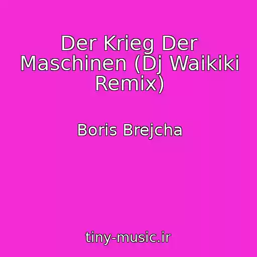 کاور آهنگ Der Krieg Der Maschinen (Dj Waikiki Remix) از Boris Brejcha