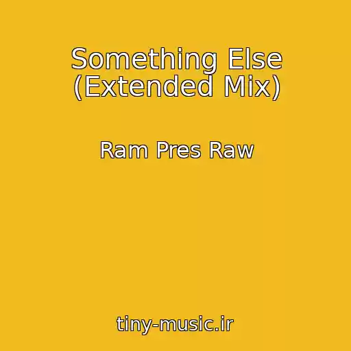 کاور آهنگ Something Else (Extended Mix) از Ram Pres Raw