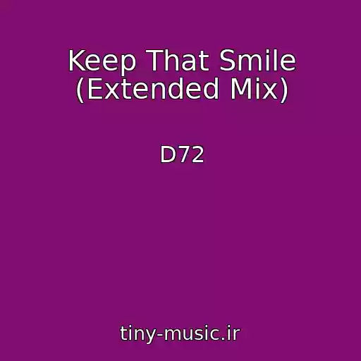 کاور آهنگ Keep That Smile (Extended Mix) از D72
