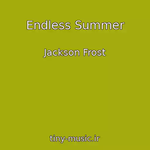 کاور آهنگ Endless Summer از Jackson Frost