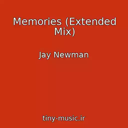 کاور آهنگ Memories (Extended Mix) از Jay Newman