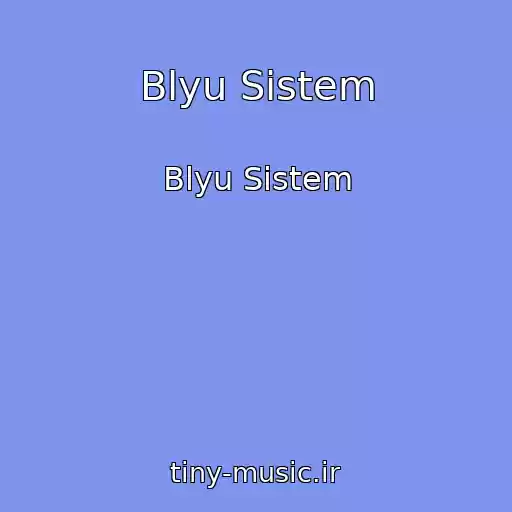 کاور آهنگ Blyu Sistem از Blyu Sistem
