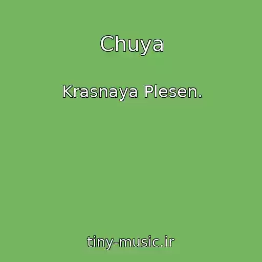 کاور آهنگ Chuya از Krasnaya Plesen.