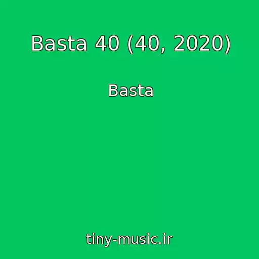 کاور آهنگ Basta 40 (40, 2020) از Basta