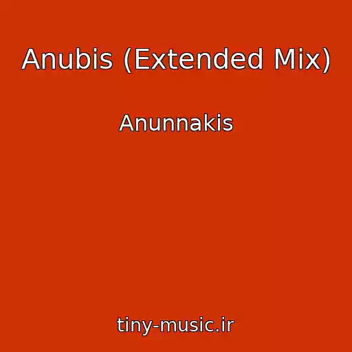 کاور آهنگ Anubis (Extended Mix) از Anunnakis