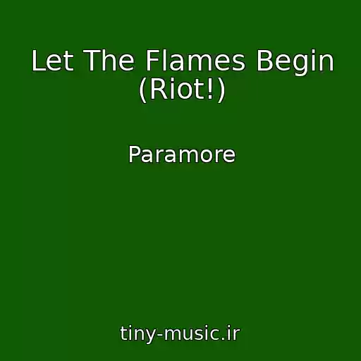 کاور آهنگ Let The Flames Begin (Riot!) از Paramore