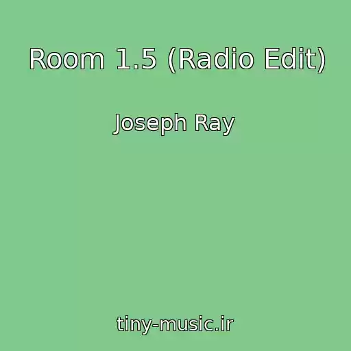 کاور آهنگ Room 1.5 (Radio Edit) از Joseph Ray