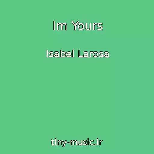 کاور آهنگ Im Yours از Isabel Larosa