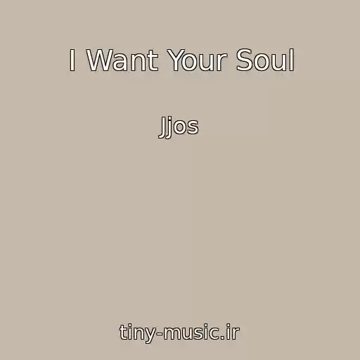 کاور آهنگ I Want Your Soul از Jjos