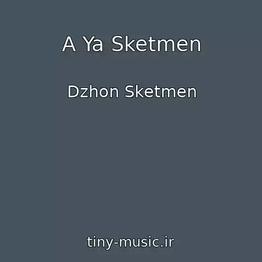 کاور آهنگ A Ya Sketmen از Dzhon Sketmen
