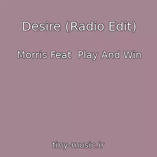کاور آهنگ Desire (Radio Edit) از Morris Feat  Play And Win