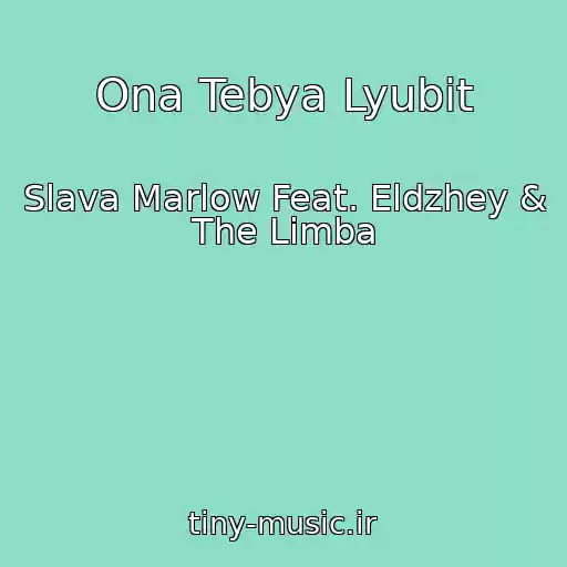 کاور آهنگ Ona Tebya Lyubit از Slava Marlow Feat. Eldzhey & The Limba