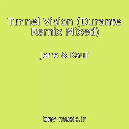 کاور آهنگ Tunnel Vision (Durante Remix Mixed) از Jerro & Kauf