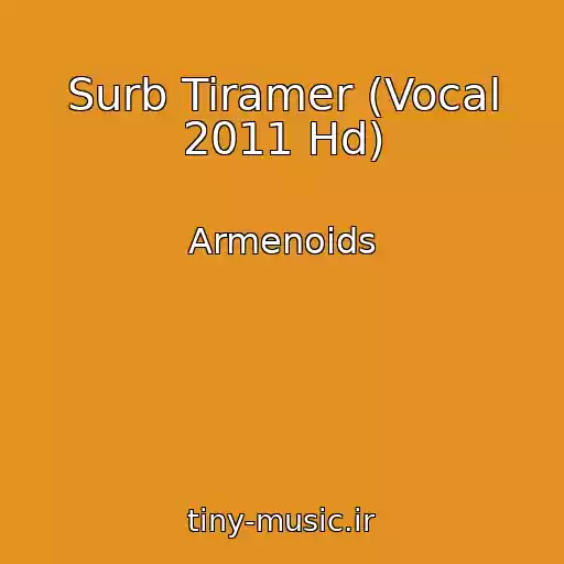 کاور آهنگ Surb Tiramer (Vocal 2011 Hd) از Armenoids