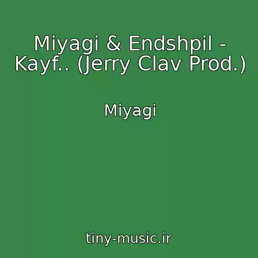 کاور آهنگ Miyagi & Endshpil - Kayf.. (Jerry Clav Prod.) از Miyagi