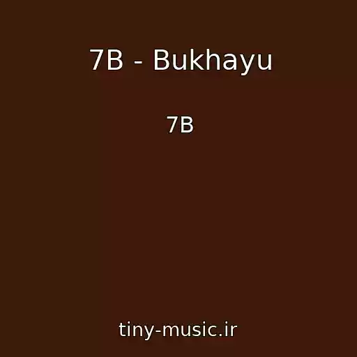کاور آهنگ 7B - Bukhayu از 7B
