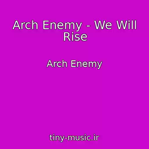کاور آهنگ Arch Enemy - We Will Rise از Arch Enemy