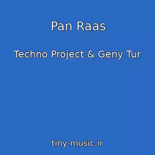 کاور آهنگ Pan Raas از Techno Project & Geny Tur