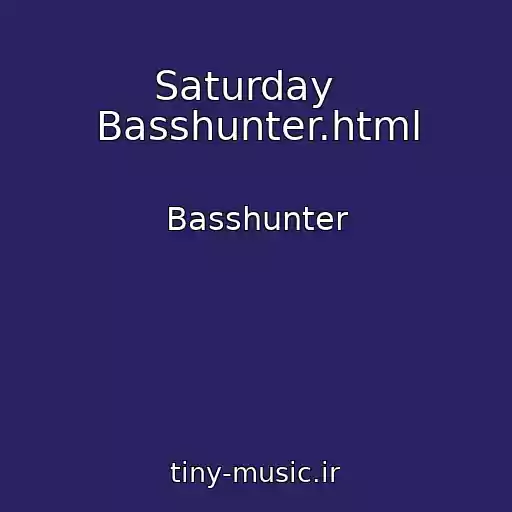 کاور آهنگ Saturday   Basshunter.html از Basshunter