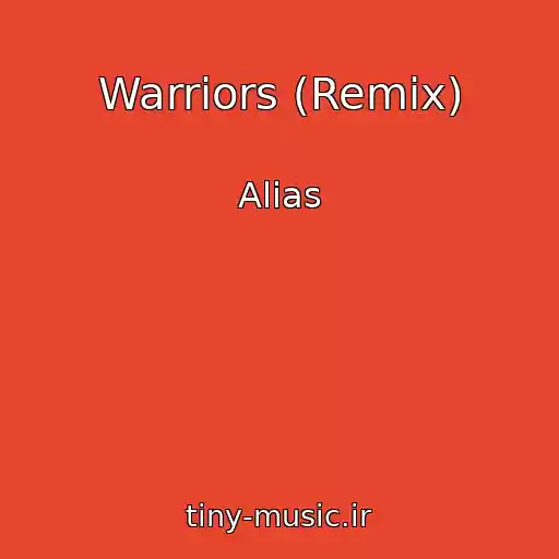 کاور آهنگ Warriors (Remix) از Alias