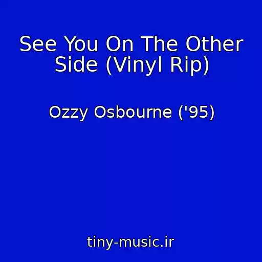 کاور آهنگ See You On The Other Side (Vinyl Rip) از Ozzy Osbourne ('95)