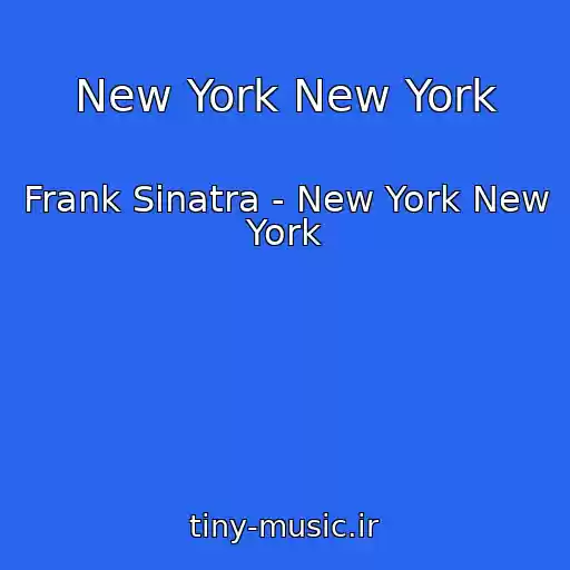 کاور آهنگ New York New York از Frank Sinatra - New York New York