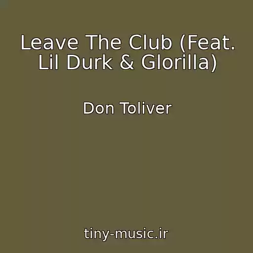 کاور آهنگ Leave The Club (Feat. Lil Durk & Glorilla) از Don Toliver