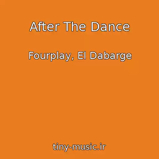 کاور آهنگ After The Dance از Fourplay, El Dabarge