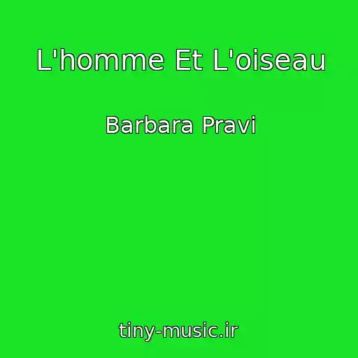 کاور آهنگ L'homme Et L'oiseau از Barbara Pravi