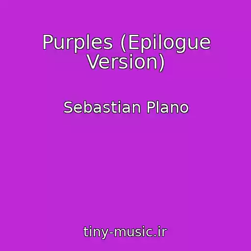کاور آهنگ Purples (Epilogue Version) از Sebastian Plano