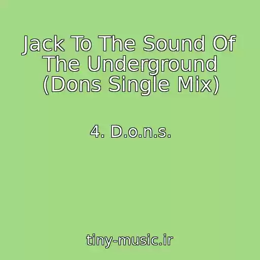 کاور آهنگ Jack To The Sound Of The Underground (Dons Single Mix) از 4. D.o.n.s.
