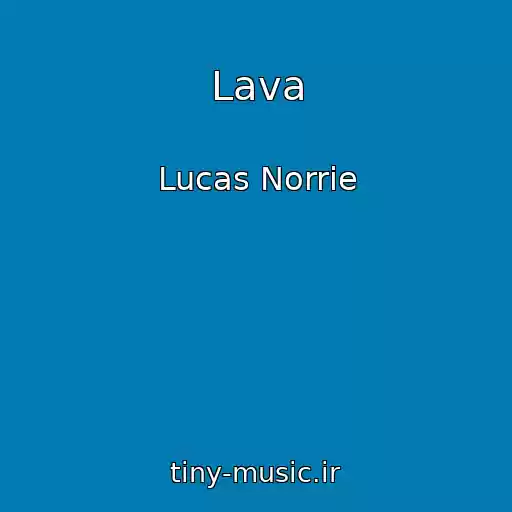 کاور آهنگ Lava از Lucas Norrie