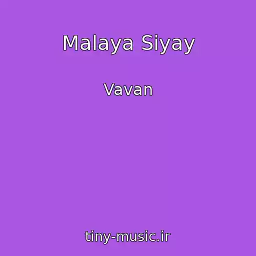 کاور آهنگ Malaya Siyay از Vavan