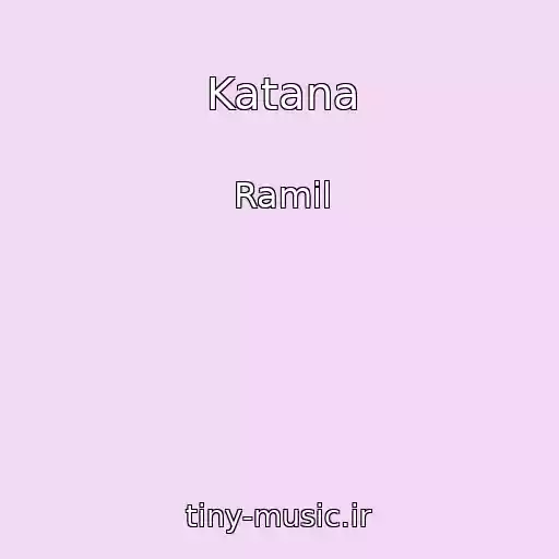 کاور آهنگ Katana از Ramil