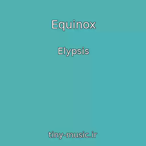 کاور آهنگ Equinox از Elypsis