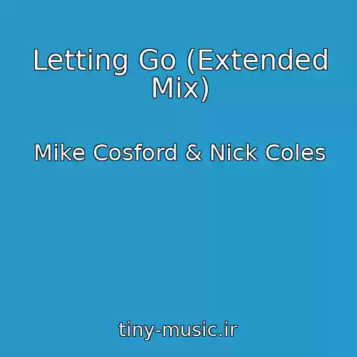 کاور آهنگ Letting Go (Extended Mix) از Mike Cosford & Nick Coles