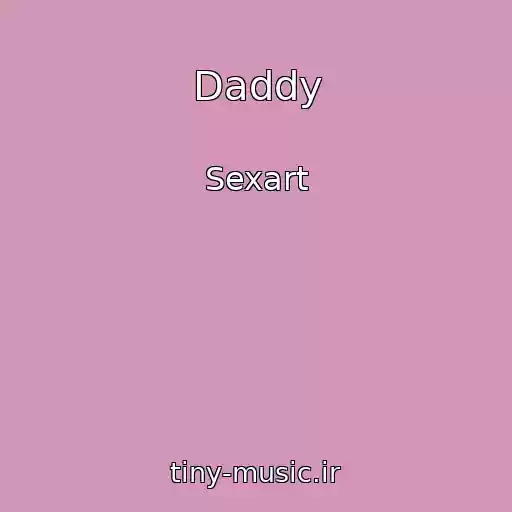 کاور آهنگ Daddy از Sexart