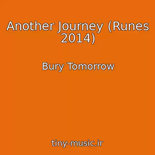 کاور آهنگ Another Journey (Runes 2014) از Bury Tomorrow