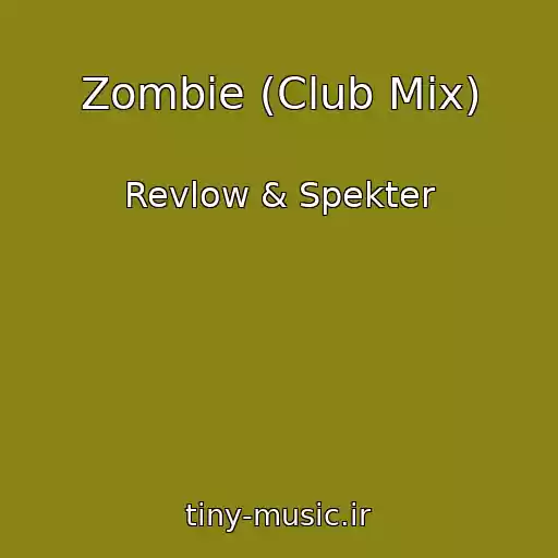 کاور آهنگ Zombie (Club Mix) از Revlow & Spekter
