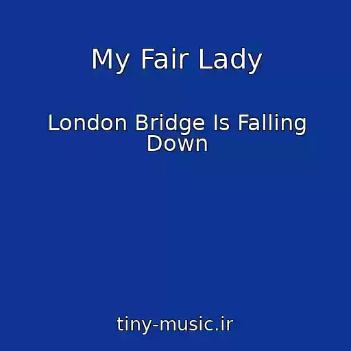 کاور آهنگ My Fair Lady از London Bridge Is Falling Down