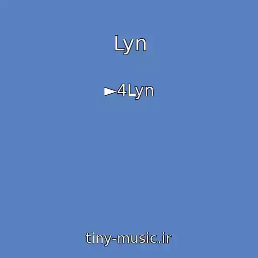 کاور آهنگ Lyn از ►4Lyn