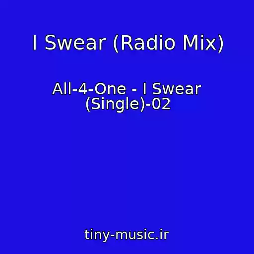 کاور آهنگ I Swear (Radio Mix) از All-4-One - I Swear (Single)-02