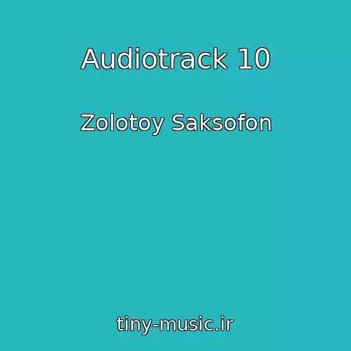کاور آهنگ Audiotrack 10 از Zolotoy Saksofon