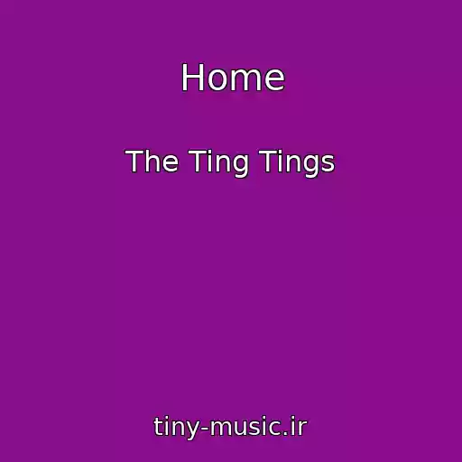 کاور آهنگ Home از The Ting Tings