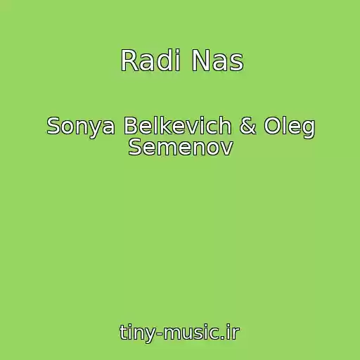 کاور آهنگ Radi Nas از Sonya Belkevich & Oleg Semenov