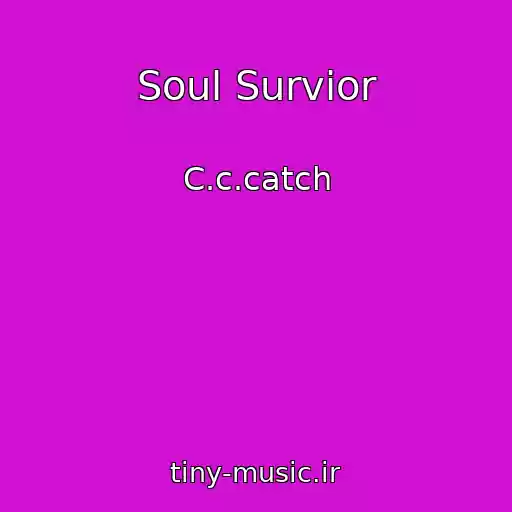 کاور آهنگ Soul Survior از C.c.catch