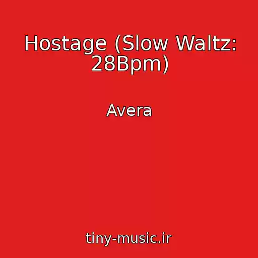 کاور آهنگ Hostage (Slow Waltz: 28Bpm) از Avera