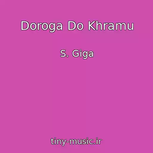 کاور آهنگ Doroga Do Khramu از S. Gіga